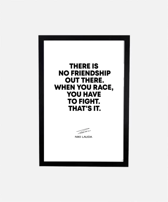 F1 There is Friendship Out There poster with bold black typography on white matte paper – minimalist racing wall art celebrating Formula 1 camaraderie.
