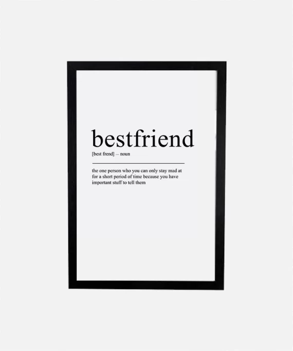 Bestfriend typography poster with bold black text on white matte paper – minimalist friendship wall art for home or gifting.
