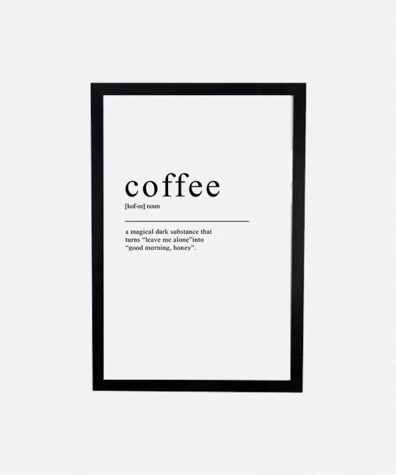 Funny coffee typography poster with bold black text on white matte paper – modern minimalist wall art for coffee lovers and home cafes.