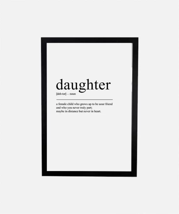 Daughter typography poster with bold black text on white matte paper – modern minimalist wall art for celebrating family love and the parent-daughter bond.